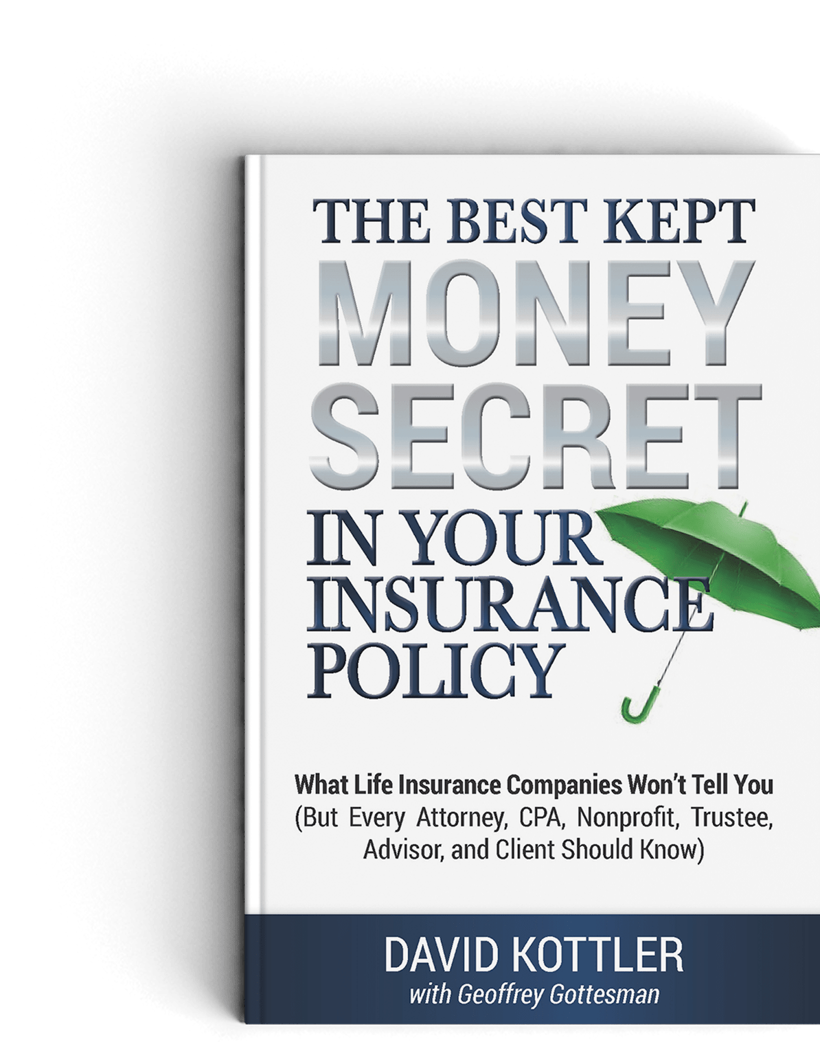 The Best Kept Money Secret in Your Insurance Policy